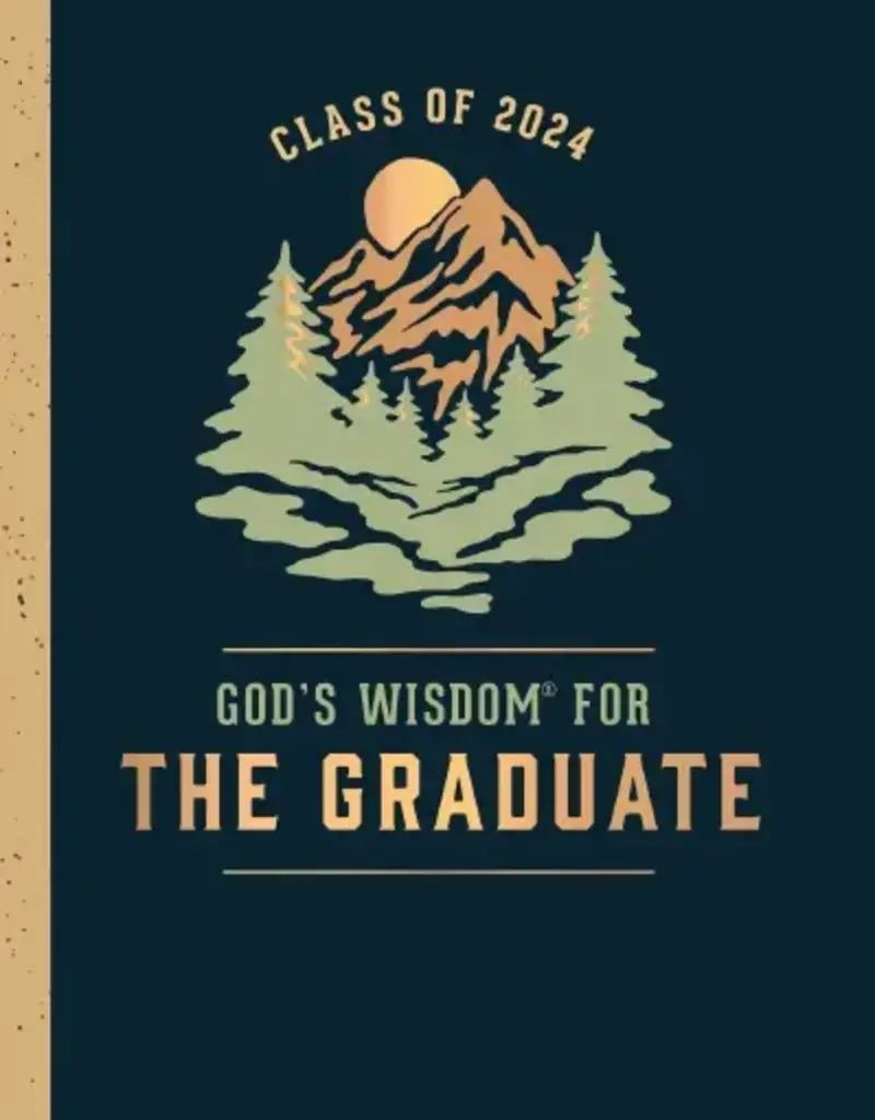 God's Wisdom for the Graduate: Class of 2024 - Mountain: NKJV