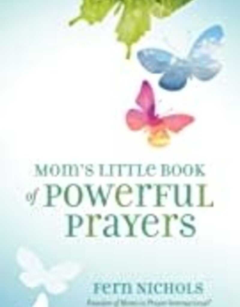 Mom's Little Book Of Powerful Prayers
