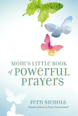 Mom's Little Book Of Powerful Prayers