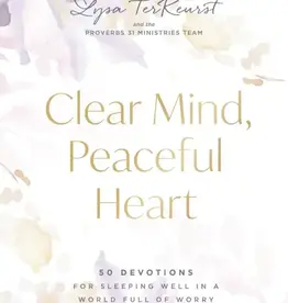 Clear Mind, Peaceful Heart: 50 Devotions for Sleeping Well in a World Full of Worry