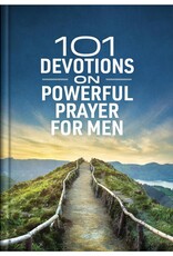 101 Devotions on Powerful Prayer for Men