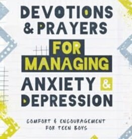 Devotions and Prayers for Managing Anxiety and Depression (teen boy)