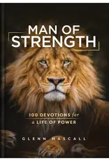 Man of Strength : 100 Devotions For A Life of Power