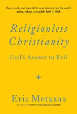 Religionless Christianity: God's Answer to Evil