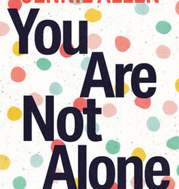 You Are Not Alone A Kid's Guide to Overcoming Anxious Thoughts and Believing What's True