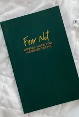 Fear Not | Gospel Hope For Worried Teens