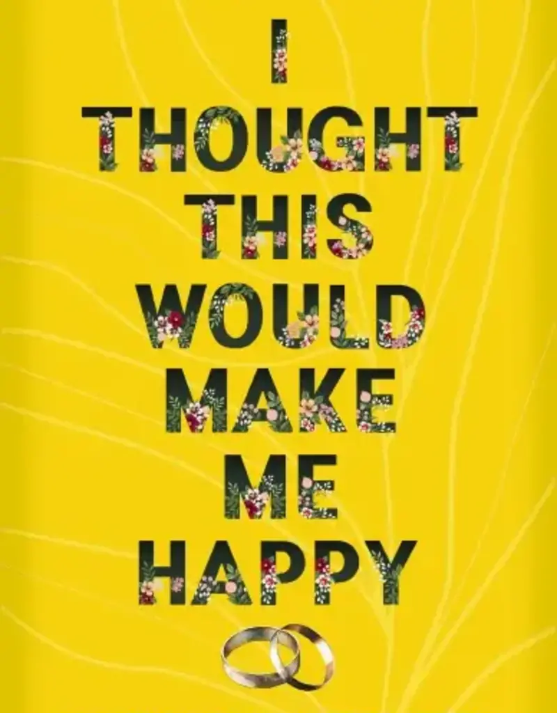 I Thought This Would Make Me Happy