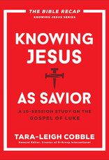 Knowing Jesus as Savior: A 10-Session Study on the Gospel of Luke