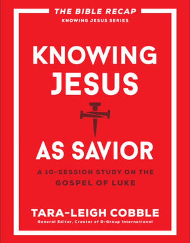 Knowing Jesus as Savior: A 10-Session Study on the Gospel of Luke