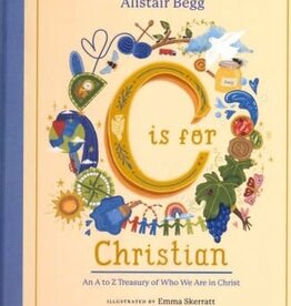 C is for Christian: An A-Z Treasury of Who We Are in Christ