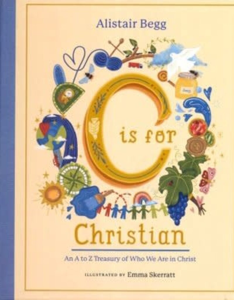C is for Christian: An A-Z Treasury of Who We Are in Christ