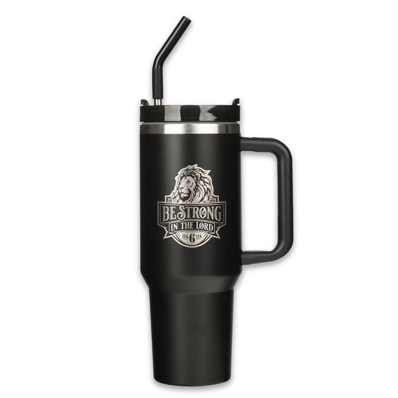 Be Strong in the Lord Black 40 Oz Tumbler with Reusable Straw