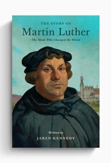 The Story of Martin Luther: The Monk Who Changed the World