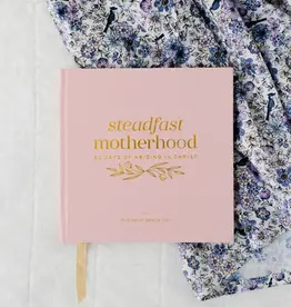 Steadfast Motherhood | 60 Days of Abiding in Christ