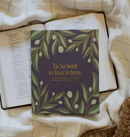 Tis So Sweet To Trust in Jesus: A 40-Day Journey To the Cross Through the Words of Christ