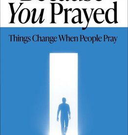 Because You Prayed