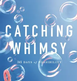 Catching Whimsy: 365 Days of Possibility