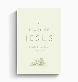 The Story of Jesus: A Guided Journey through the Gospel of John