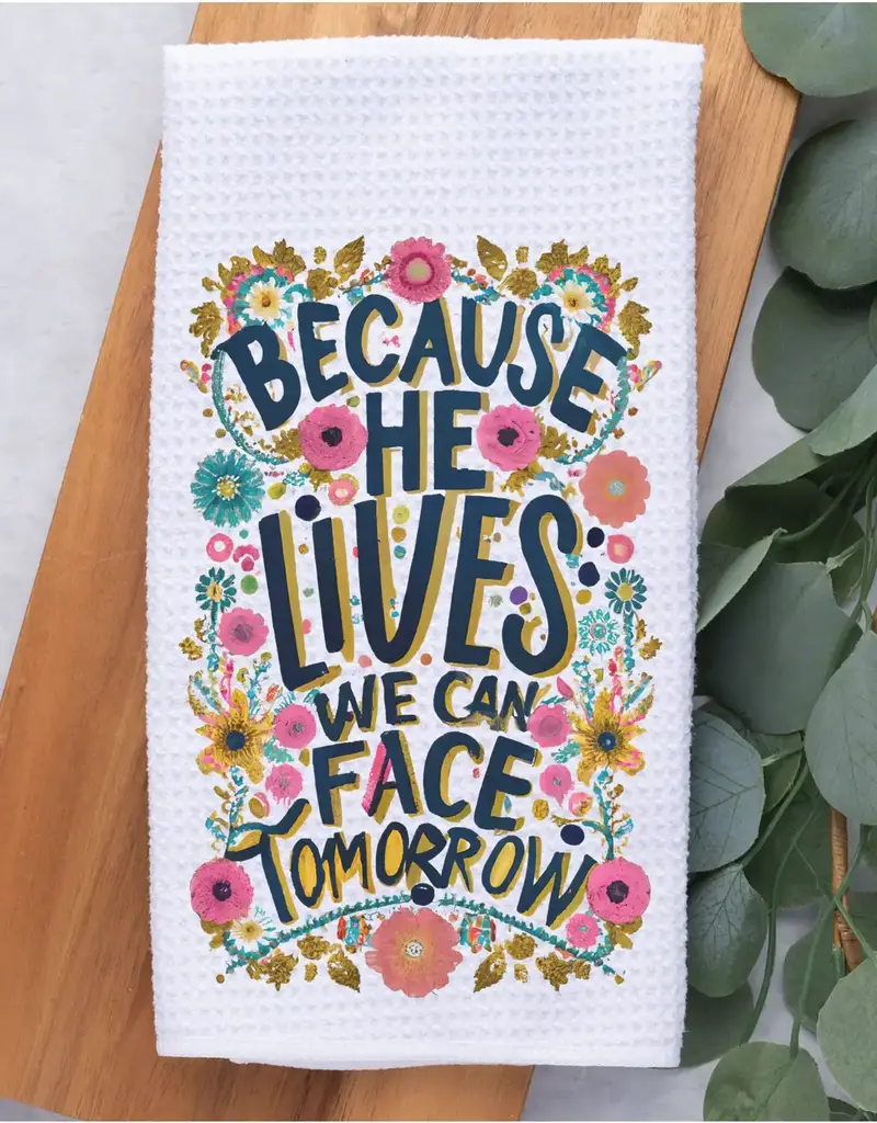 Because He Lives  Dish Towel