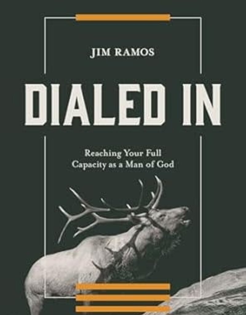 Dialed In: Reaching Your Full Capacity as a Man of God