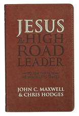 Jesus the High Road Leader: Follow the Path He Wants Us to Travel