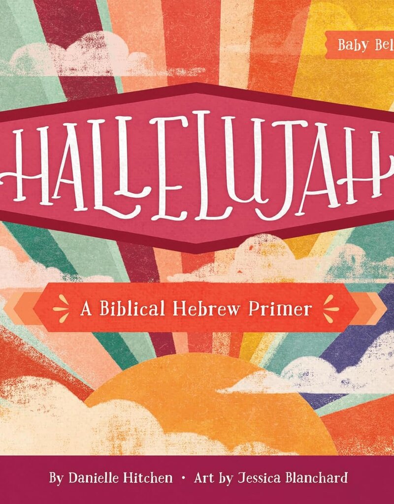 Hallelujah: A Biblical Hebrew Primer (Baby Believer)