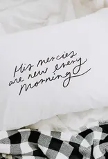 His Mercies Are New Pillow Case
