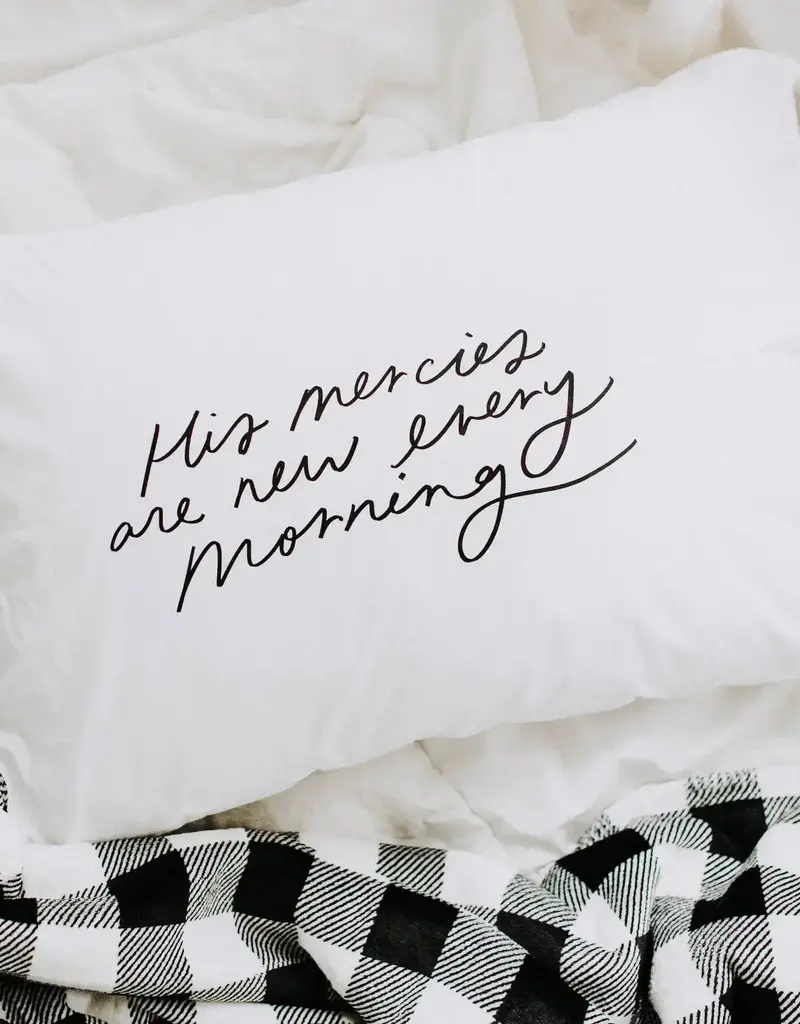 His Mercies Are New Pillow Case