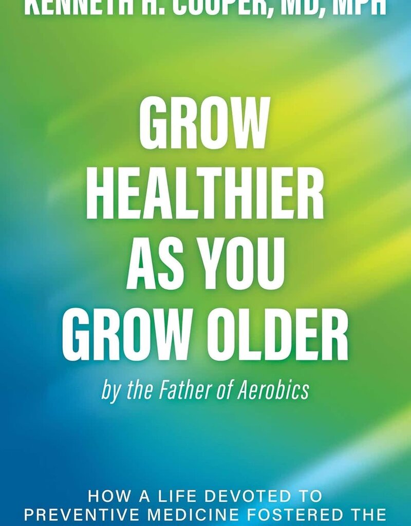 Grow Healthier as You Grow Older