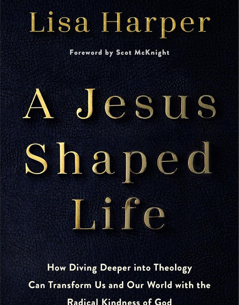 A Jesus-Shaped Life