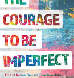 The Courage to Be Imperfect