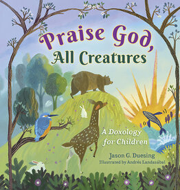 Praise God, All Creatures