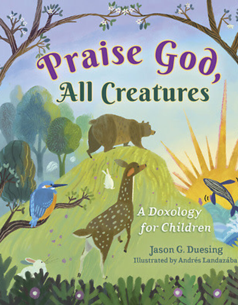 Praise God, All Creatures