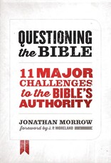 Questioning the Bible: 11 Major Challenges to the Bible's Authority
