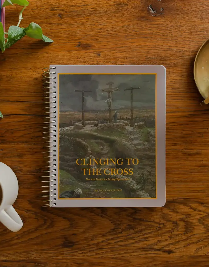 Clinging To the Cross | Lent Bible Study