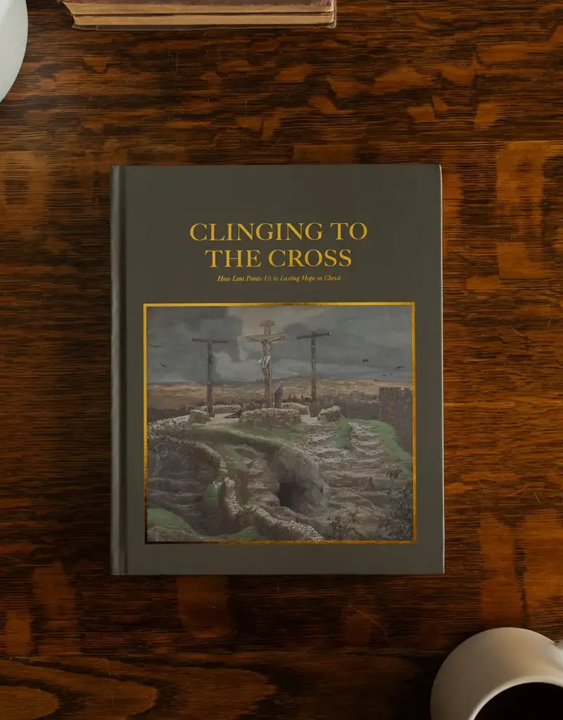 Clinging To the Cross | Lent Bible Study (Hardcover)