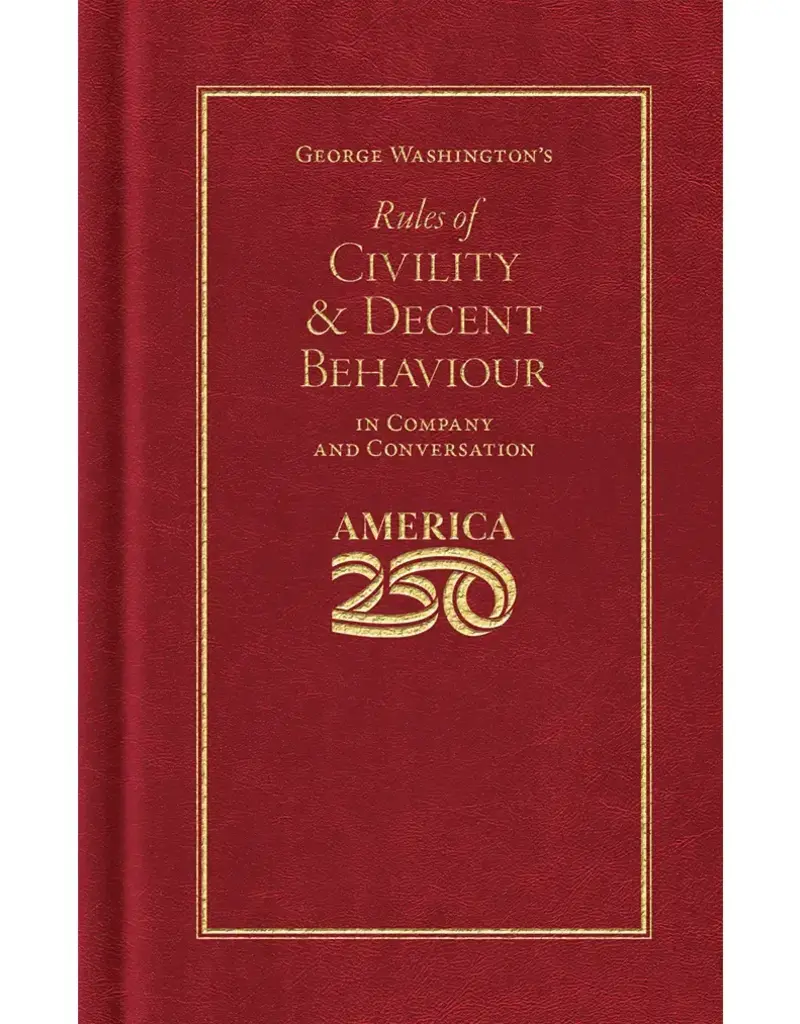 George Washington's Rules of Civility (250 Edition)