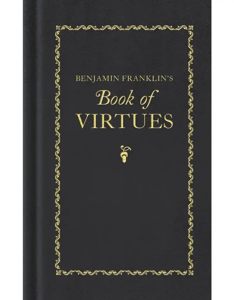 Benjamin Franklin's Book of Virtues