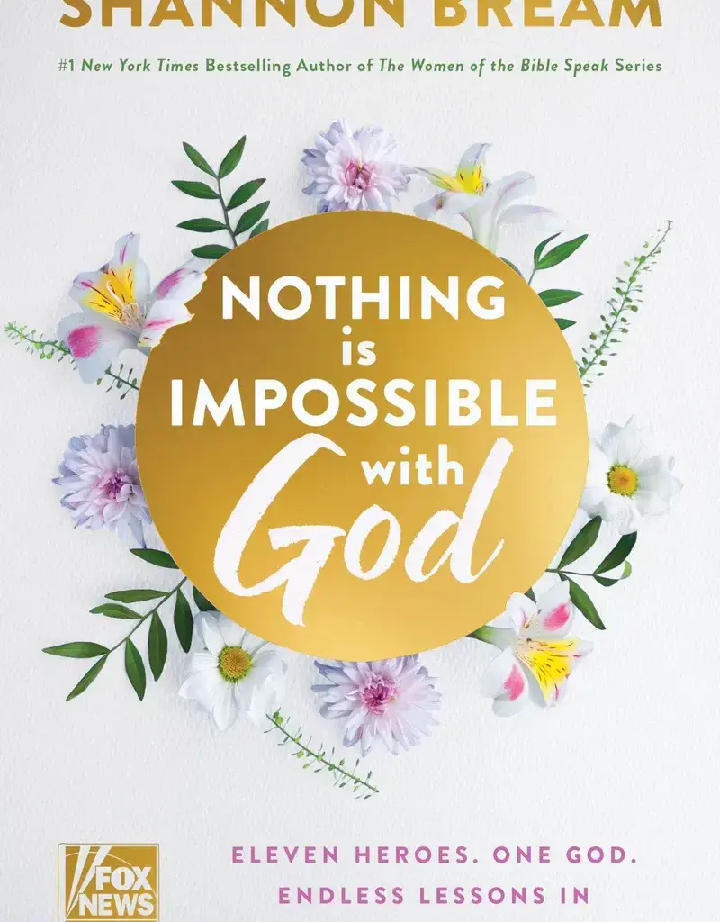 Nothing Is Impossible with God: Eleven Heroes. One God. Endless Lessons in Overcoming.