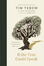 If the Tree Could Speak: The Story of the Cross That Saw It All