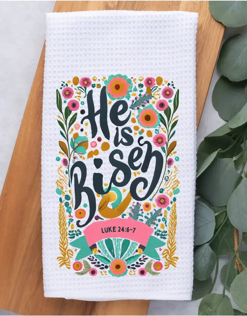 He Is Risen Tea Towel