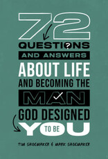 72 Questions (and Answers) About Life and Becoming the Man God Designed You to Be