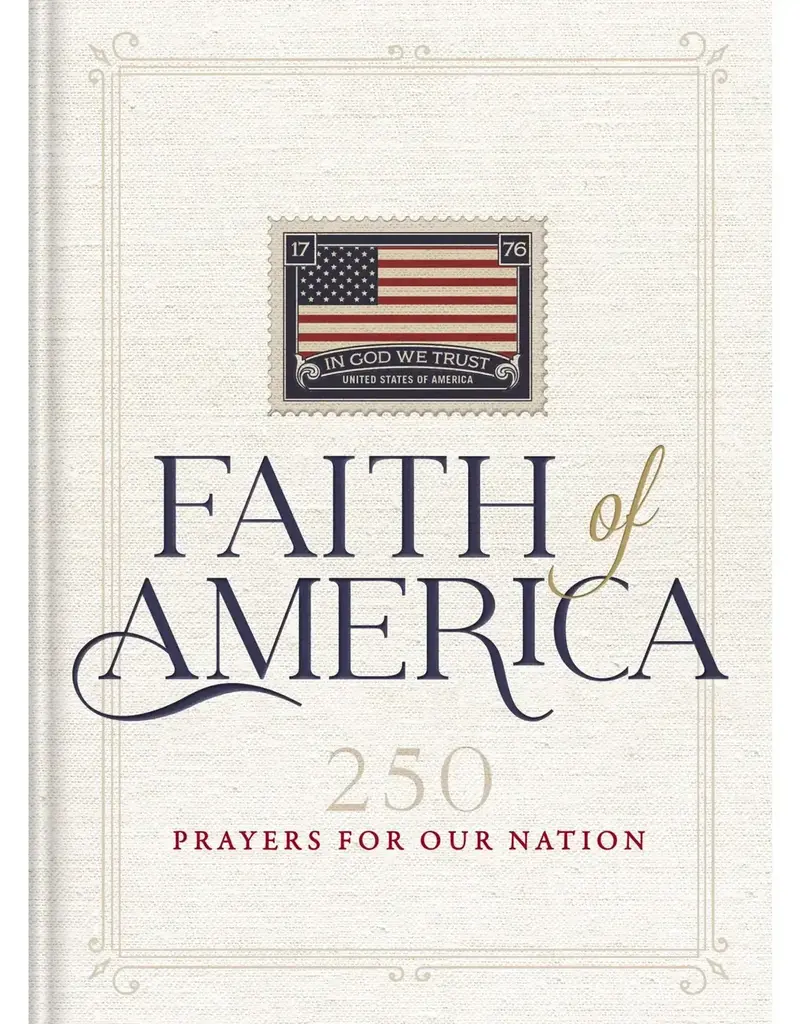 Faith of America : 250 Prayers For Our Nation