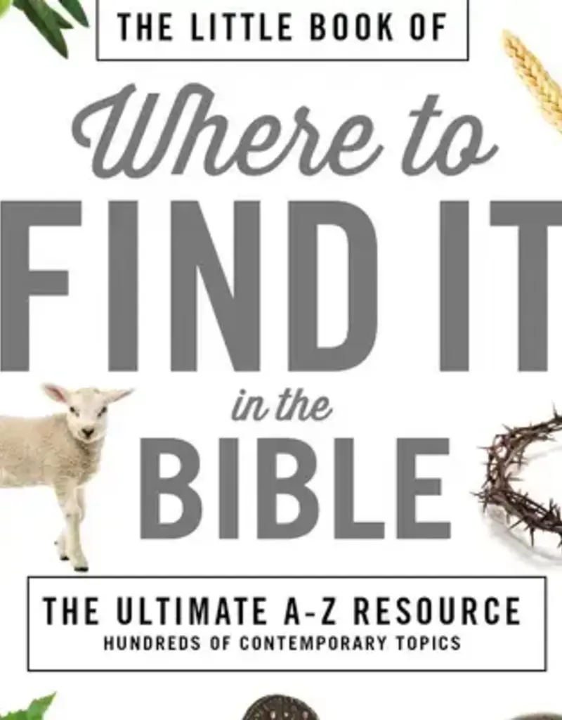 Little Book of Where To Find It in the Bible