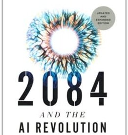 2084 and the AI Revolution, Updated and Expanded Edition