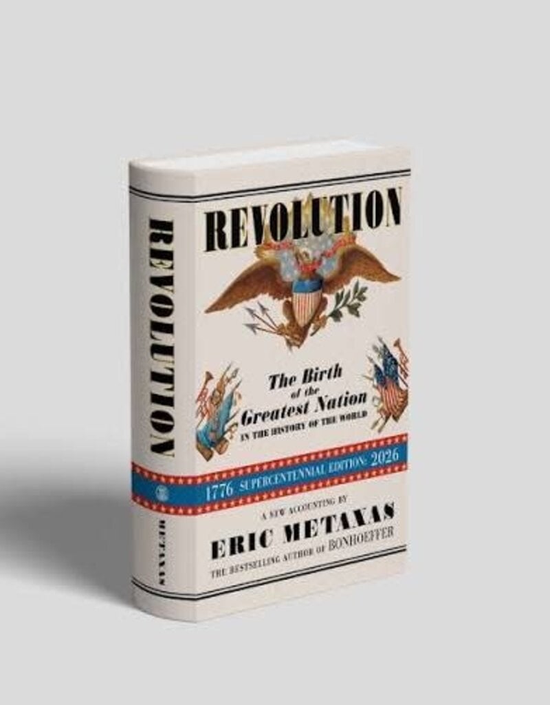 Revolution:  The Birth of the Greatest Nation in the History of the World