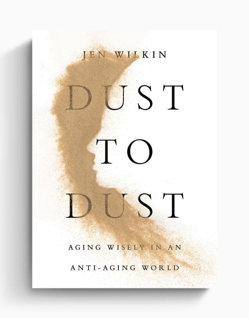 Dust to Dust: Aging Wisely in an Anti-Aging World