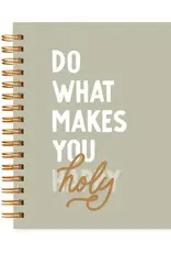 Do What Makes You Holy Hardcover Journal