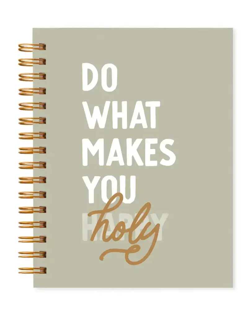 Do What Makes You Holy Hardcover Journal