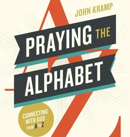 Praying the Alphabet Connecting with God from A-to-Z